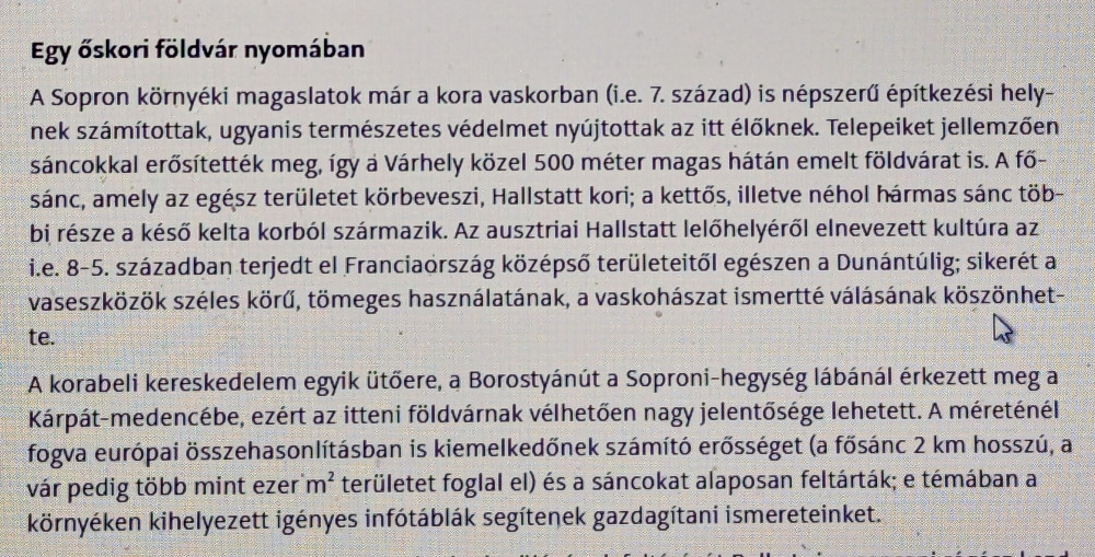 A végállomás a Sopron nyugati határában fekvő Várhely domb. Kelta erődk�..